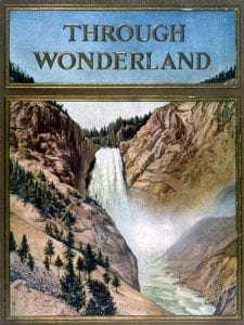 Through Wonderland Yellowstone Poster